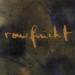 Rawfrücht – S/T