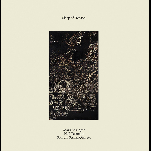 Mark Springer + Neil Tennant + Sacconi Quartet – Sleep Of Reason