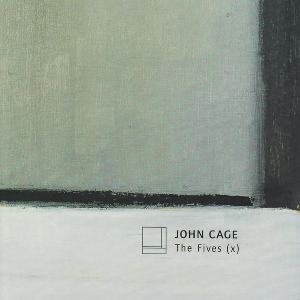 John Cage - The Barton Workshop – The Fives (X)
