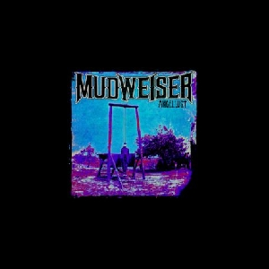 Mudweiser – Angel Lust