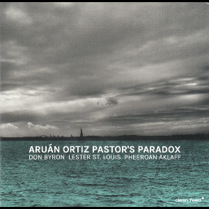 Aruán Ortiz (Feat. Don Byron - Pheeroan Aklaff) – Pastor's Paradox