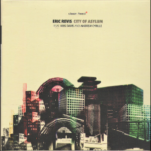 Eric Revis Feat. Kris Davis And Andrew Cyrille – City Of Asylum
