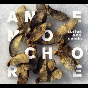 Anemochore Quartet – Suites And Seeds