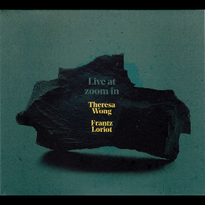 Theresa Wong - Frantz Loriot – Live At Zoom In