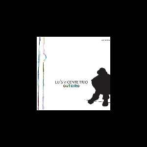 Luis Vicente Trio (Francesco Valente - Oori Shalev) – Outeiro