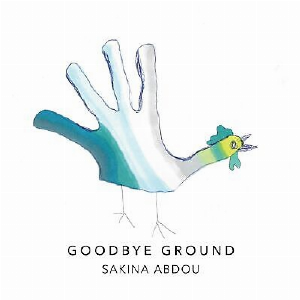 Sakina Abdou – Goodbye Ground