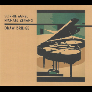 Sophie Agnel - Michael Zerang – Draw Bridge