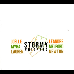 Joëlle Léandre - Myra Melford - Lauren Newto – Stormy Whispers