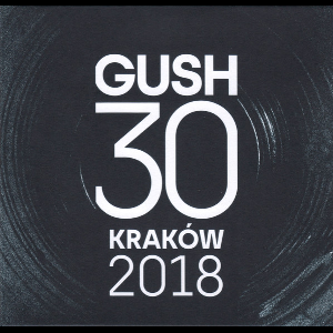 Gush (Mats Gustafsson - Sten Sandell - Raymond Strid) – Gush 30 Kraków 2018