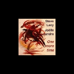 Steve Lacy - Joëlle Léandre – One More Time