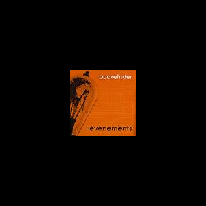 Bucketrider – L'évènements