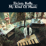 Rickey Kelly – My Kind Of Music