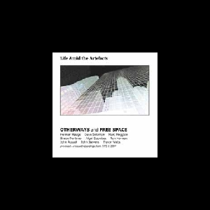 Otherways And Free Space – Life Amid The Artefacts 1973-84