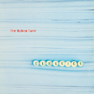 Aphex Twin – Classics