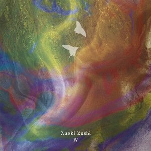 Naoki Zushi – Iv