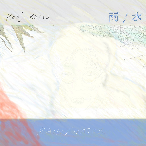 Kenji Kariu – Rain / Water