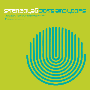 Stereolab – Dots And Loops