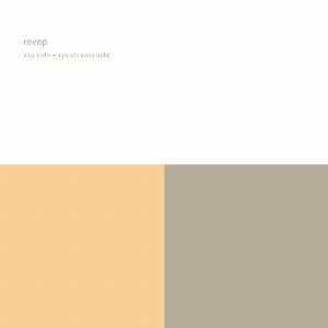 Alva Noto + Ryuichi Sakamoto – Revep