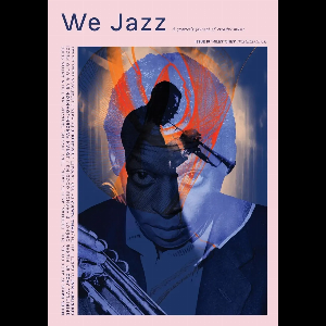 We Jazz Magazine – Summer 2026 "Milestones"
