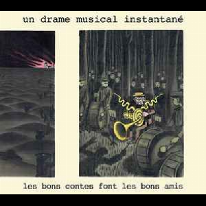 Un Drame Musical Instantané (Birgé - Vitet - Gorgé) – Les Bons Contes Font Les Bons Amis