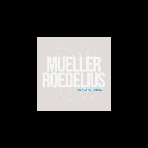 Mueller - Roedelius – The Vienna Remixes (Rsd 2016)