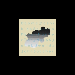 Otomo Yoshihide - Sacjiko M - Evan Parker - Tony Marsh - John Edwards - John Butcher – Quintet, Sextet, Duos