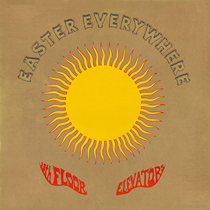 13Th Floor Elevators (Roky Erickson) – Easter Everywhere