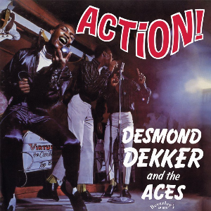 Desmond Dekker & The Aces – Action!