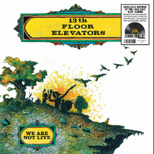 13Th Floor Elevators – We Are Not Live [Rsd 2026]