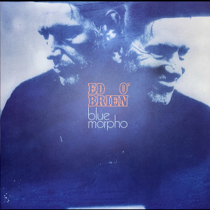 Ed O'brien – Blue Morpho