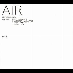 Urs Leimgruber (Gerry Hemingway - Hans Peter Pfammatter - Jacques Demierre - Thomas Lehn) – Air Vol. 1