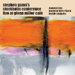 Stephen Gauci's Stockholm Conference – Live At Glenn Miller Cafè