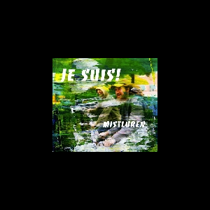 Je Suis! (Niklas Barnö - Joel Grip ...) – Mistluren