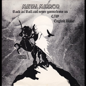 Metal Mirror – Rock An' Roll Ain't Never Gonna Leave Us C/W English Booze (Rsd 2020)