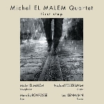 Michel El Malem Quartet – First Step