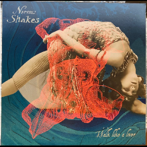 Nervous Shakes – Walk Like A Lover
