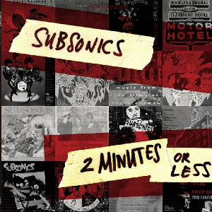 Subsonics – 2 Minutes Or Less