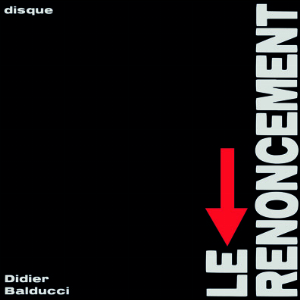 Didier Balducci – Le Renoncement