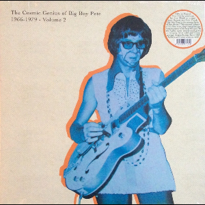 Big Boy Pete – The Cosmic Genius Of Big Boy Pete 1966-1979 - Volume 2