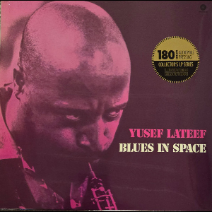 Yusef Lateef – Blues In Space