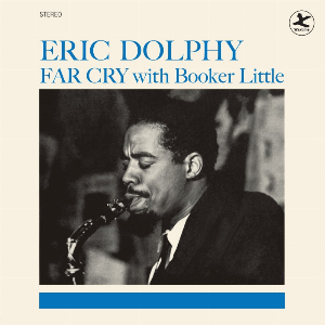 Eric Dolphy With Booker Little – Far Cry