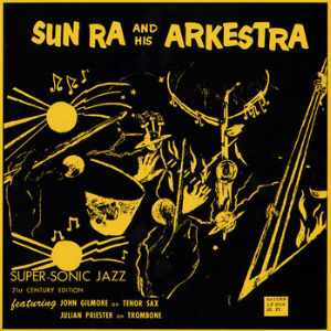 Sun Ra – Super-Sonic Jazz