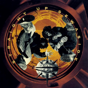 Das Efx – Straight Up Sewaside