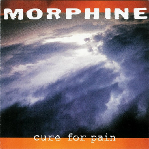 Morphine – Cure For Pain