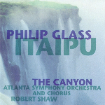 Philip Glass – Itaipu / The Canyon
