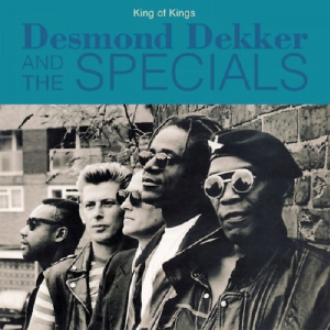 Desmond Dekker And The Specials – King Of Kings