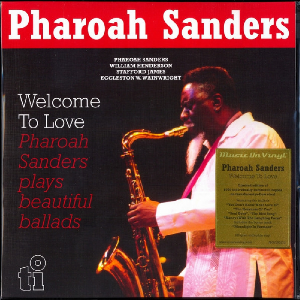 Pharoah Sanders – Welcome To Love (Yellow Vinyl)
