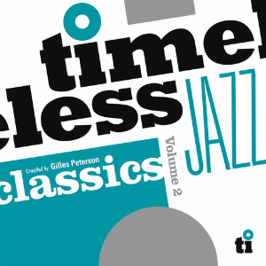 Various Artists – Timeless Jazz Classics Volume 2 (Compiled By Gilles Peterson) (Rsd 2025)