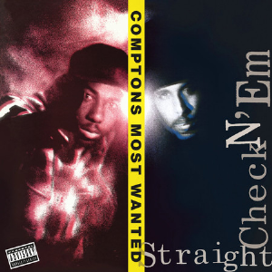 Comptons Most Wanted – Straight Checkn 'Em