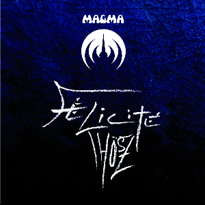 Magma – Félicité Thösz